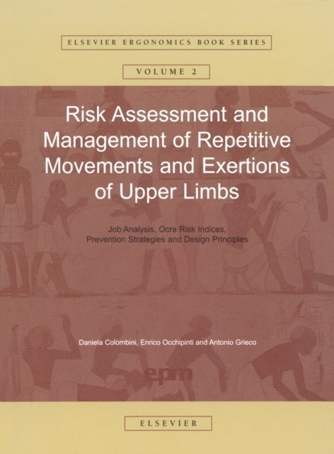 Daniela Colombini - Risk Assessment and Management of Repetitive Movements and Exertions of Upper Limbs, E-bok