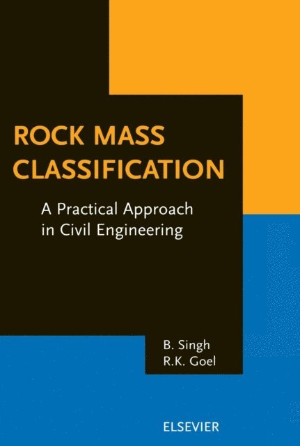 R K Goel, B. Singh - Rock Mass Classification, E-bok