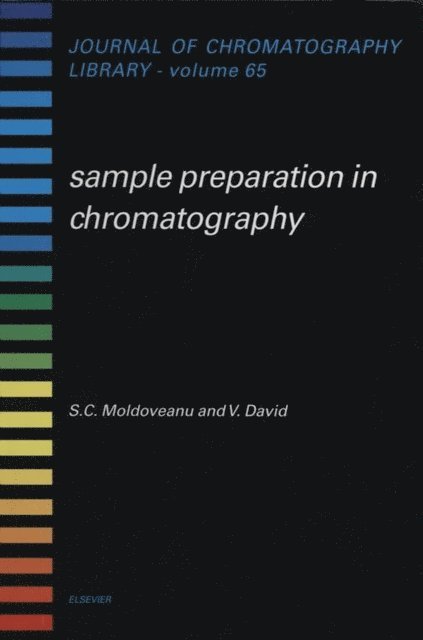 V. David, S.C. Moldoveanu - Sample Preparation in Chromatography, E-bok