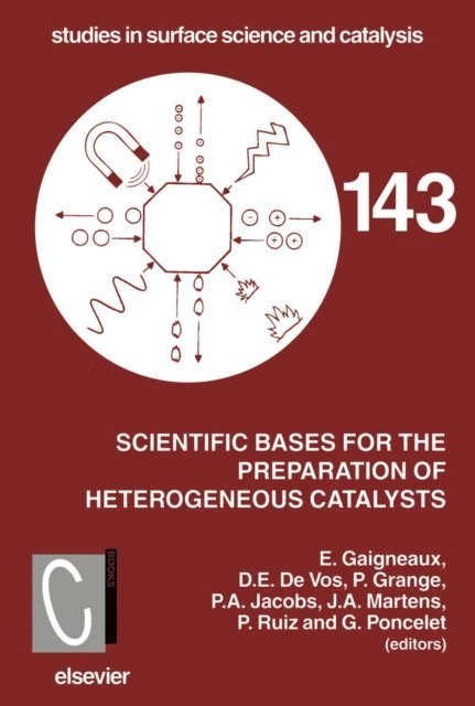 P. Grange, G. Poncelet, P. Ruiz, J.A. Martens, P.A. Jacobs, D.E. De Vos, E. Gaigneaux - Scientific Bases for the Preparation of Heterogeneous Catalysts, E-bok