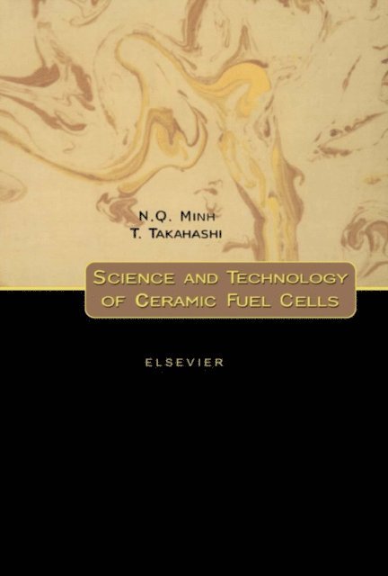 T. Takahashi, N.Q. Minh - Science and Technology of Ceramic Fuel Cells, E-bok
