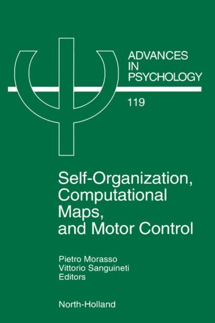 V. Sanguineti, P.G. Morasso - Self-Organization, Computational Maps, and Motor Control, E-bok