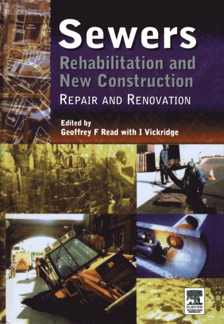 Ian Vickridge, Geoffrey F Read - Sewers: Repair and Renovation, E-bok