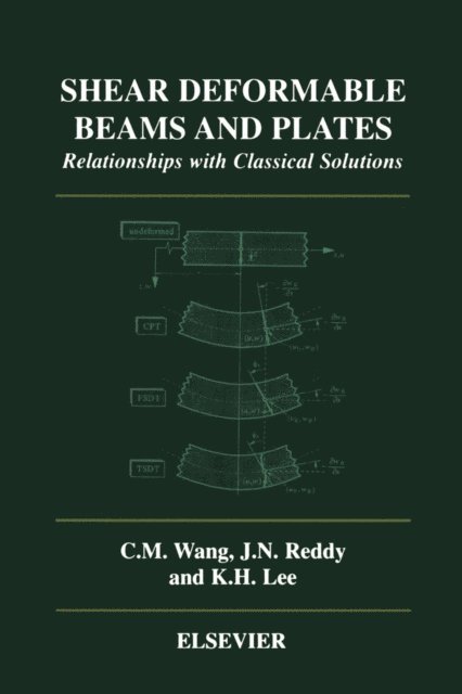 K.H. Lee, J.N. Reddy, C.M. Wang - Shear Deformable Beams and Plates, E-bok