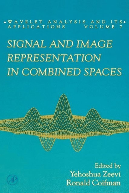 Ronald Coifman, Yehoshua Zeevi - Signal and Image Representation in Combined Spaces, E-bok