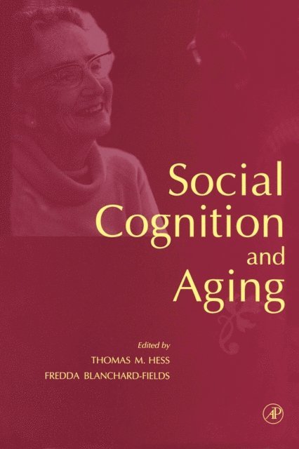 Fredda Blanchard-Fields, Thomas M. Hess - Social Cognition and Aging, E-bok