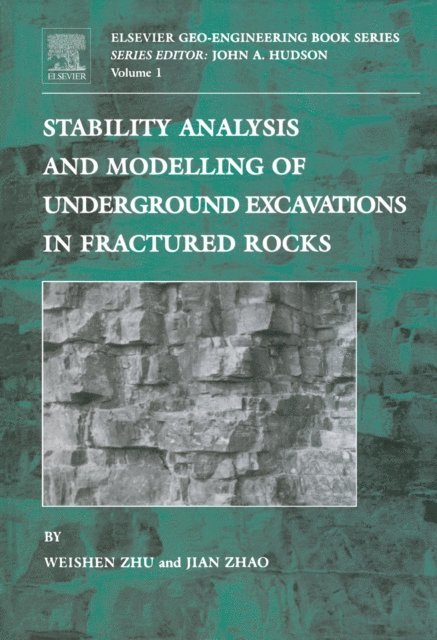 Weishen Zhu, Jian Zhao - Stability Analysis and Modelling of Underground Excavations in Fractured Rocks, E-bok