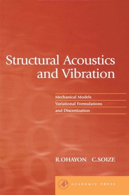 Christian Soize, Roger Ohayon - Structural Acoustics and Vibration, E-bok
