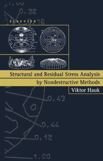 V. Hauk - Structural and Residual Stress Analysis by Nondestructive Methods, E-bok