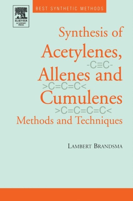 Lambert Brandsma - Best Synthetic Methods: Acetylenes, Allenes and Cumulenes, E-bok