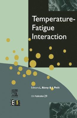 J. Petit, L. Remy - Temperature-Fatigue Interaction, E-bok