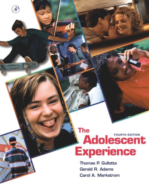 Carol A. Markstrom, Gerald R. Adams, Thomas P. Gullotta - Adolescent Experience, E-bok