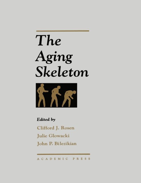 John P. Bilezikian, Julie Glowacki, Clifford Rosen - Aging Skeleton, E-bok