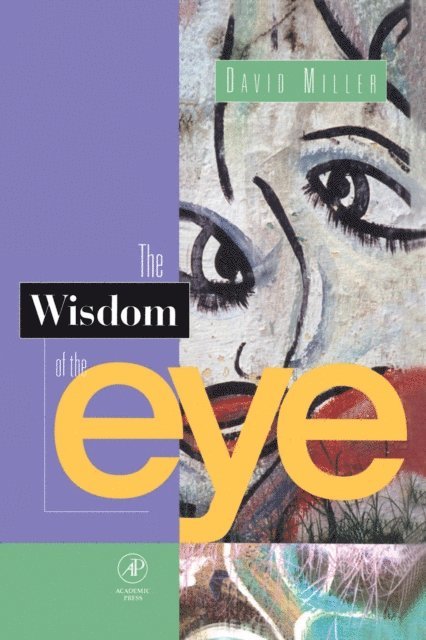 David M. Miller - Wisdom of the Eye, E-bok