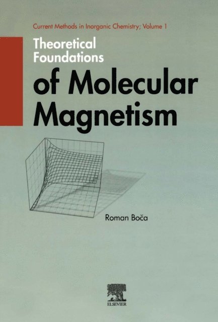 Roman Boca - Theoretical Foundations of Molecular Magnetism, E-bok