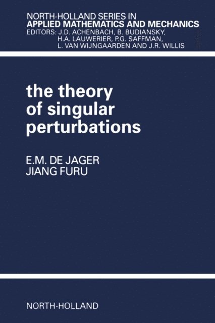 J.F. Furu, E.M. de Jager - Theory of Singular Perturbations, E-bok