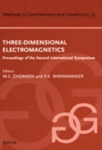 Michael S. Zhdanov, P.E. Wannamaker - Three-Dimensional Electromagnetics, E-bok