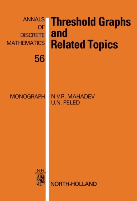 U.N. Peled, N.V.R. Mahadev - Threshold Graphs and Related Topics, E-bok
