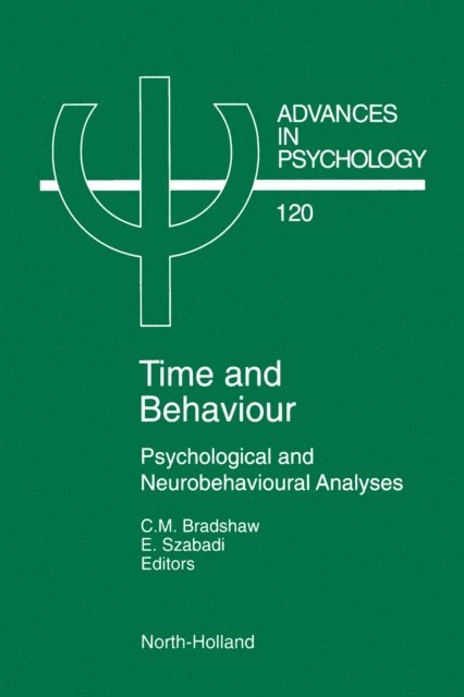 E. Szabadi, C.M. Bradshaw - Time and Behaviour, E-bok
