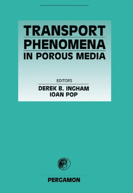 I. Pop, Derek B Ingham - Transport Phenomena in Porous Media, E-bok