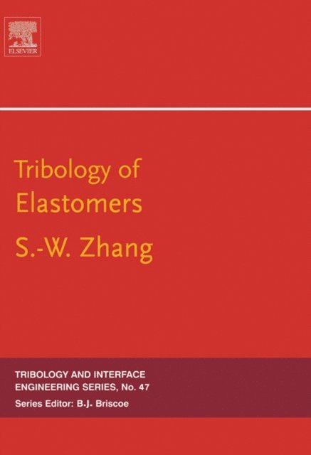 Si-wei Zhang - Tribology of Elastomers, E-bok