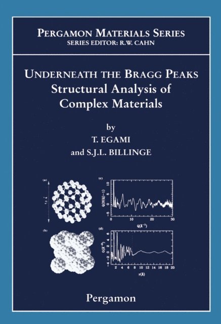 Simon J.L. Billinge, Takeshi Egami - Underneath the Bragg Peaks, E-bok