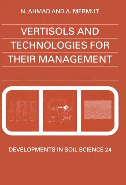A. Mermut, N. Ahmad - Vertisols and Technologies for their Management, E-bok