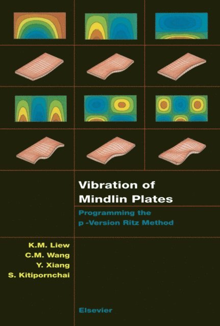C.M. Wang, S. Kitipornchai, Y. Xiang, K.M. Liew - Vibration of Mindlin Plates, E-bok