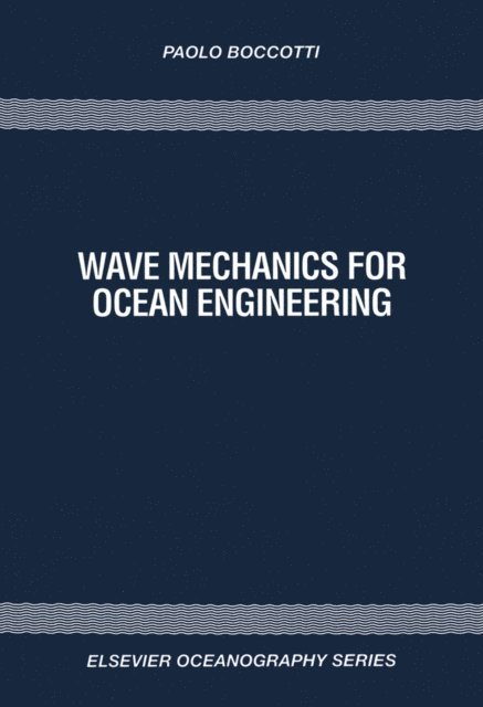 Wave Mechanics for Ocean Engineering