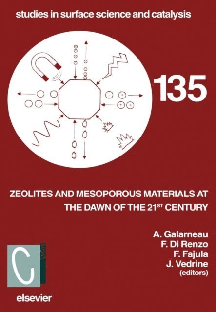 J. Vedrine, F. Fajula, F. Di Renzo, A. Galarneau - Zeolites and Mesoporous Materials at the Dawn of the 21st Century, E-bok