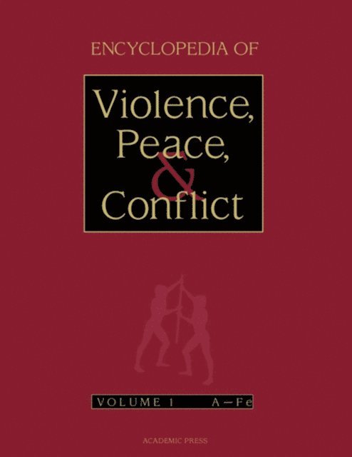 Encyclopedia of Violence, Peace, and Conflict, E-bok