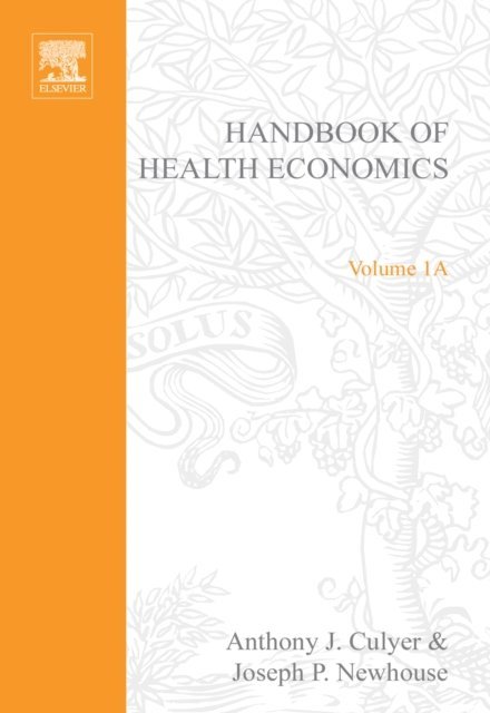 J.P. Newhouse, A J. Culyer - Handbook of Health Economics, E-bok