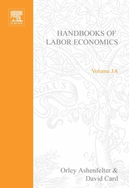David Card, Orley Ashenfelter - Handbook of Labor Economics, E-bok