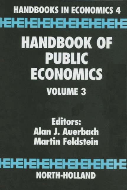 A.J. Auerbach, Martin Feldstein - Handbook of Public Economics, E-bok