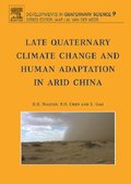 Late Quaternary Climate Change and Human Adaptation in Arid China