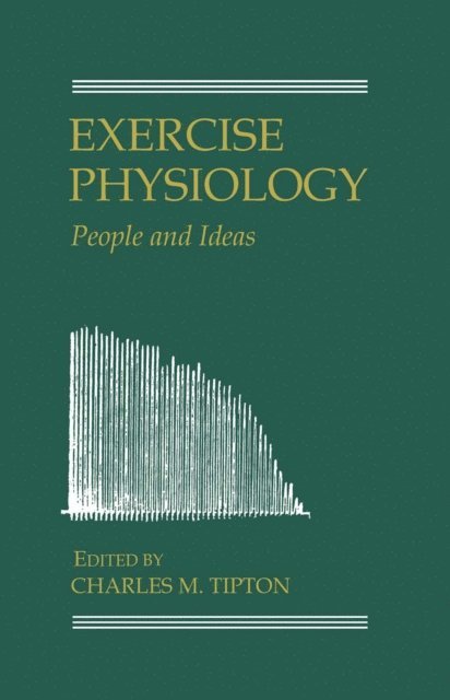 Charles M Tipton - Exercise Physiology, E-bok