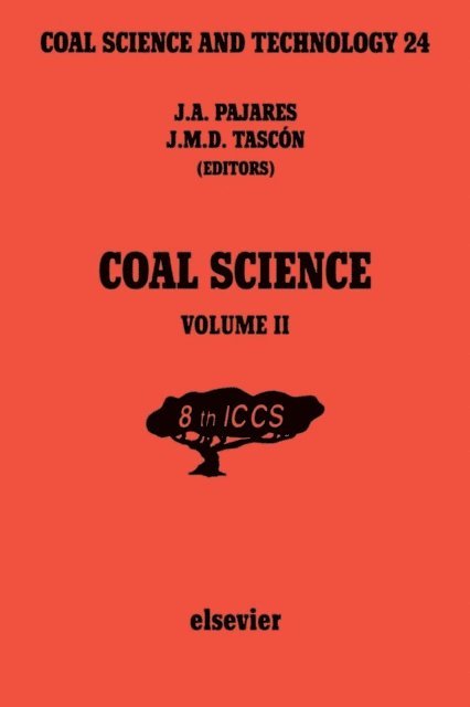 Juan M.D. Tascon, J.A. Pajares - Coal Science, E-bok