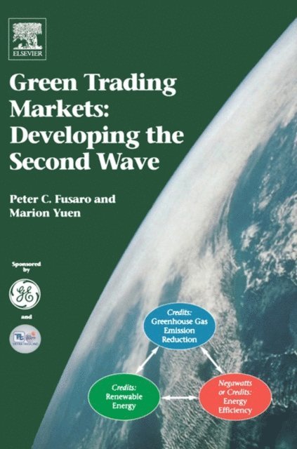 Marion Yuen, Peter C. Fusaro - Green Trading Markets:, E-bok