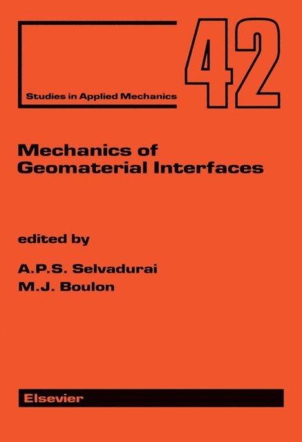 M.J. Boulon, A.P.S. Selvadurai - Mechanics of Geomaterial Interfaces, E-bok