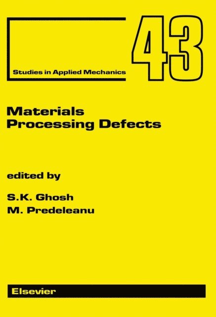 S.K. Ghosh, M. Predeleanu - Materials Processing Defects, E-bok