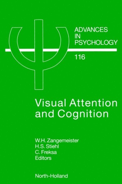 C. Freksa, H.S. Stiehl, W.H. Zangemeister - Visual Attention and Cognition, E-bok