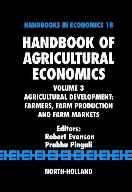 Prabhu Pingali, Robert E. Evenson - Handbook of Agricultural Economics, E-bok