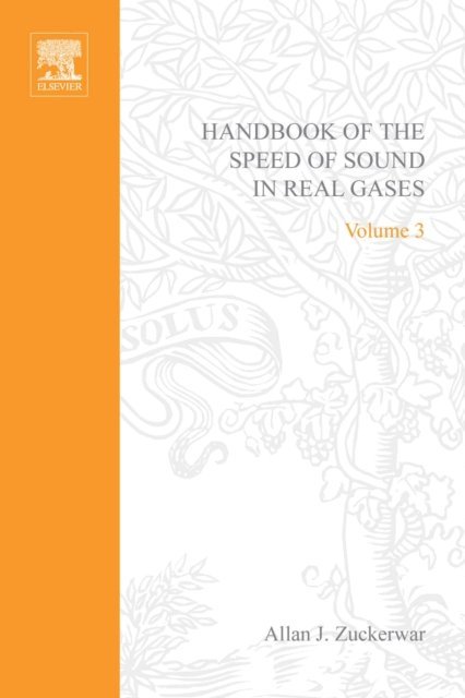 Allan J. Zuckerwar - Handbook of the Speed of Sound in Real Gases, E-bok