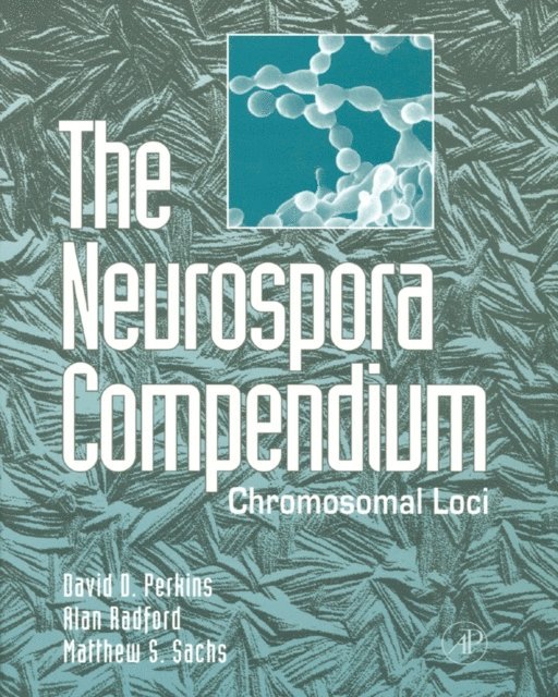 Matthew S. Sachs, Alan Radford, David D. Perkins - Neurospora Compendium, E-bok