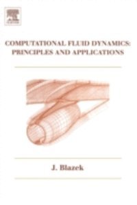 Jiri Blazek - Computational Fluid Dynamics: Principles and Applications, E-bok