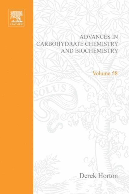 Advances in Carbohydrate Chemistry and Biochemistry, E-bok
