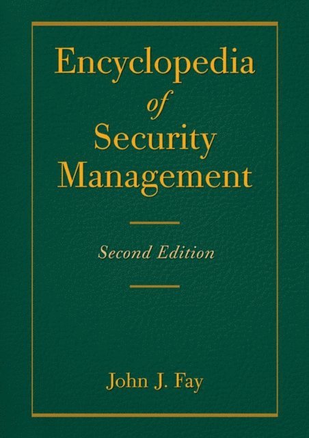 John Fay - Encyclopedia of Security Management, E-bok