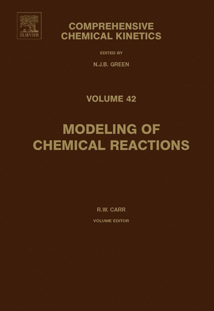 R.W. Carr - Modeling of Chemical Reactions, E-bok