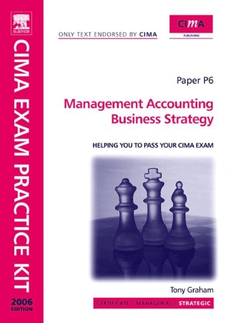 Tony Graham - CIMA Exam Practice Kit Management Accounting Business Strategy, E-bok