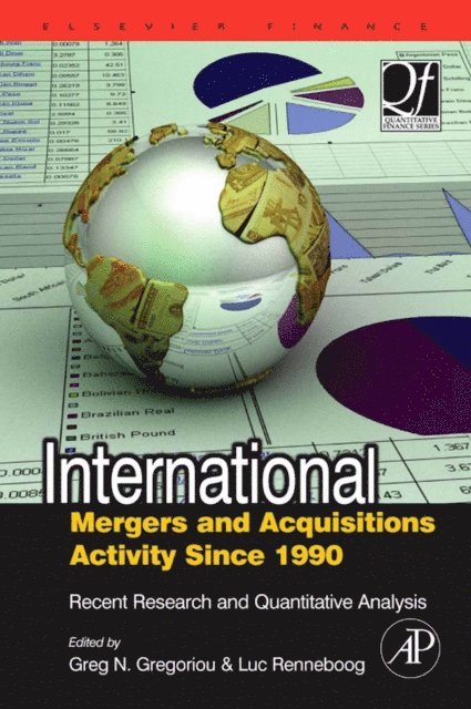 Luc Renneboog, Greg N. Gregoriou - International Mergers and Acquisitions Activity Since 1990, E-bok